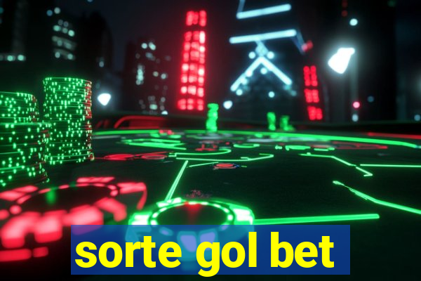 sorte gol bet